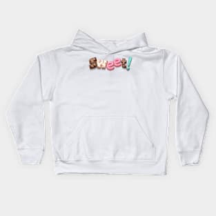 Sweet! Kids Hoodie